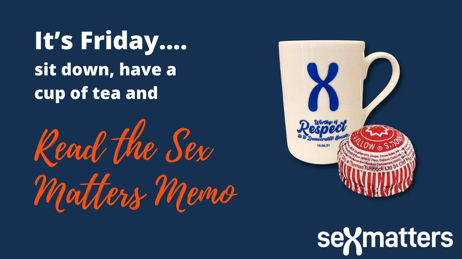 It’s Friday.... sit down, have a cup of tea and read the Sex Matters Memo