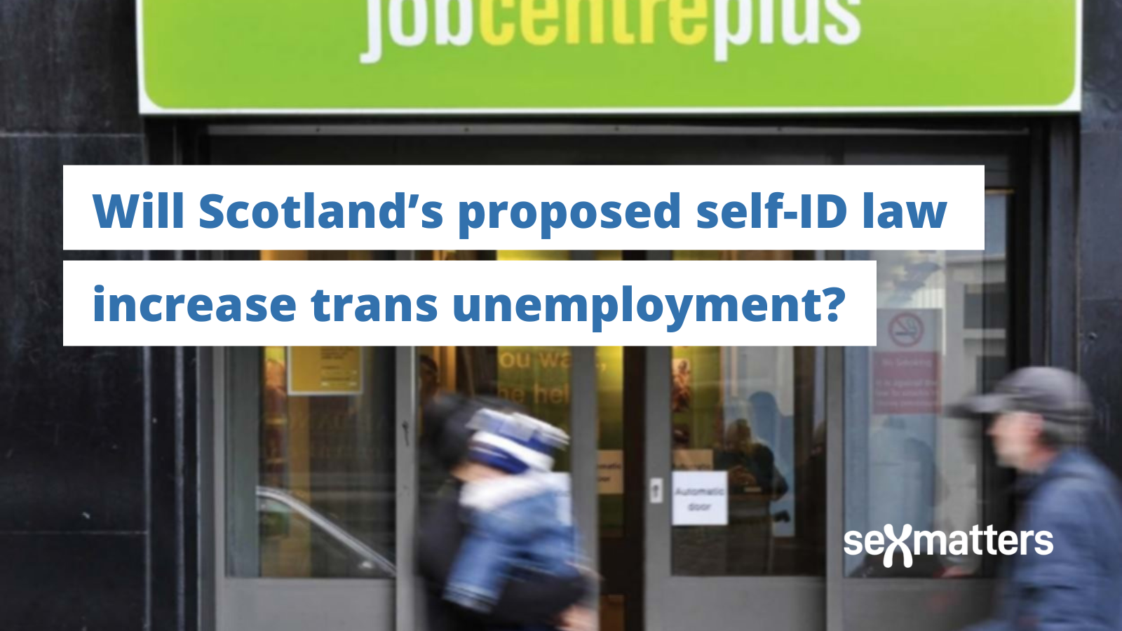 Will Scotland’s proposed self-ID law increase trans unemployment?