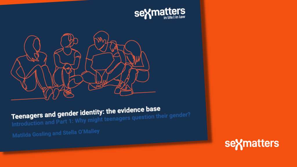 Teenagers and gender identity: the evidence base. Introduction and Part 1: Why might teenagers question their gender?