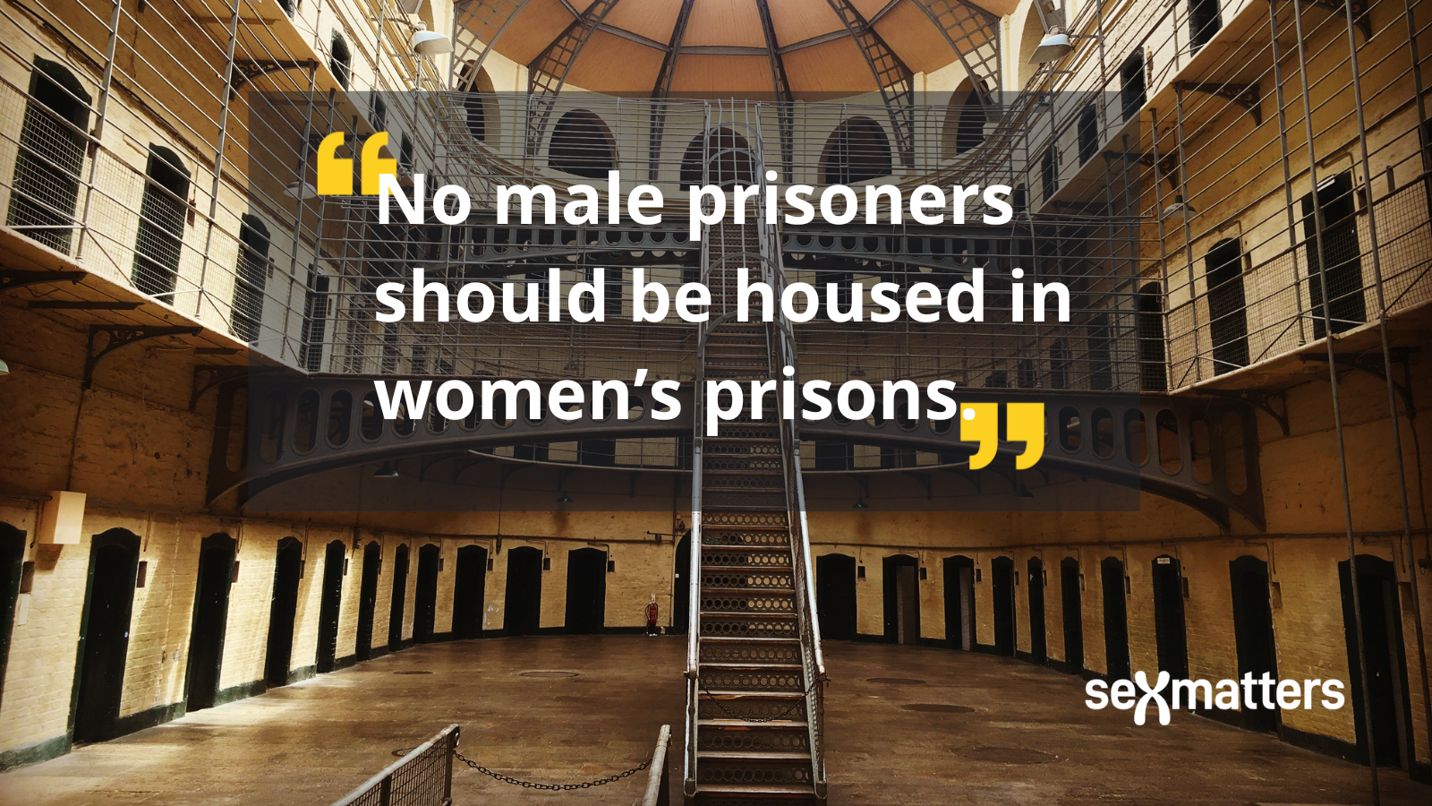No male prisoners should be housed in women’s prisons.