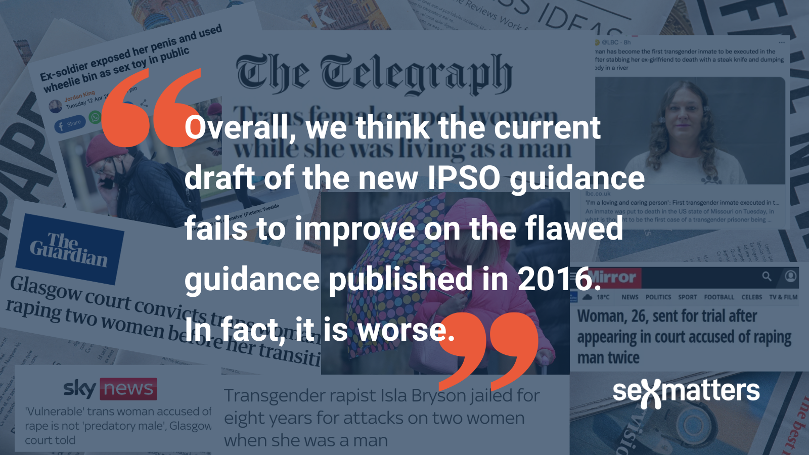 Overall, we think the current draft of the new IPSO guidance fails to improve on the flawed guidance published in 2016. In fact, it is worse.