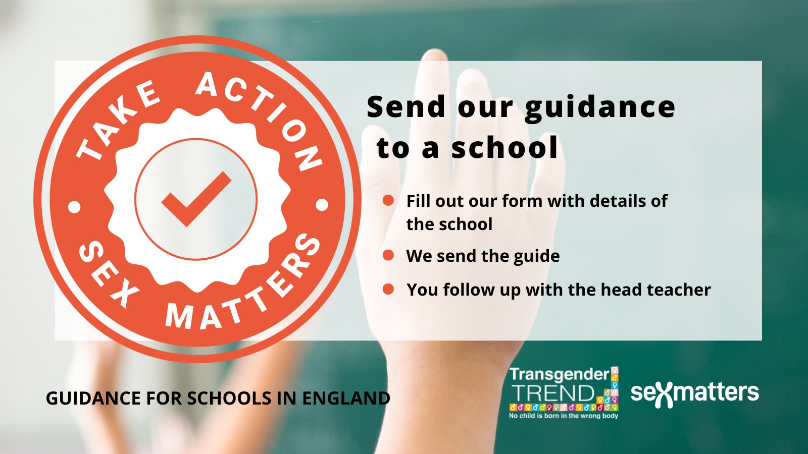 Send our guidance to a school Fill out our form with the school's details We send the guide You follow up with the head teacher