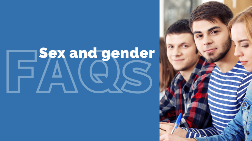 Sex and gender FAQs