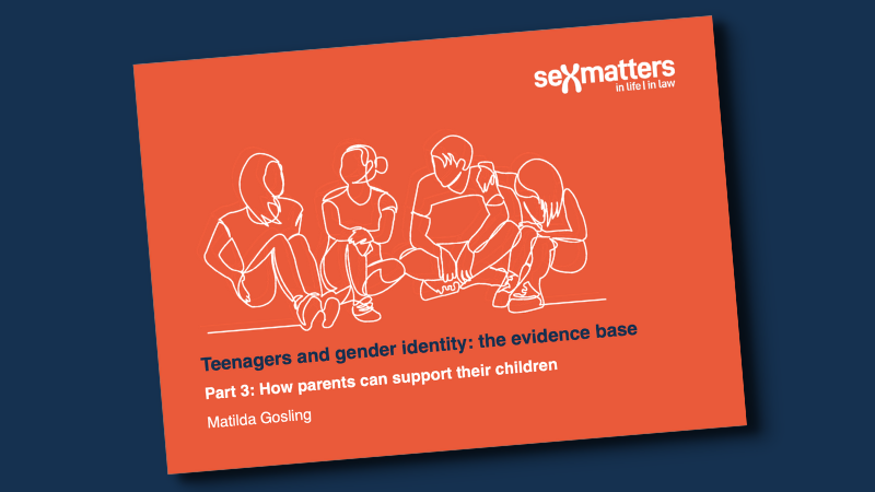 Teenagers and gender identity: the evidence base. Part 3: How parents can support their children