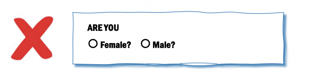 Are you [radio button] Female [radio button] Male