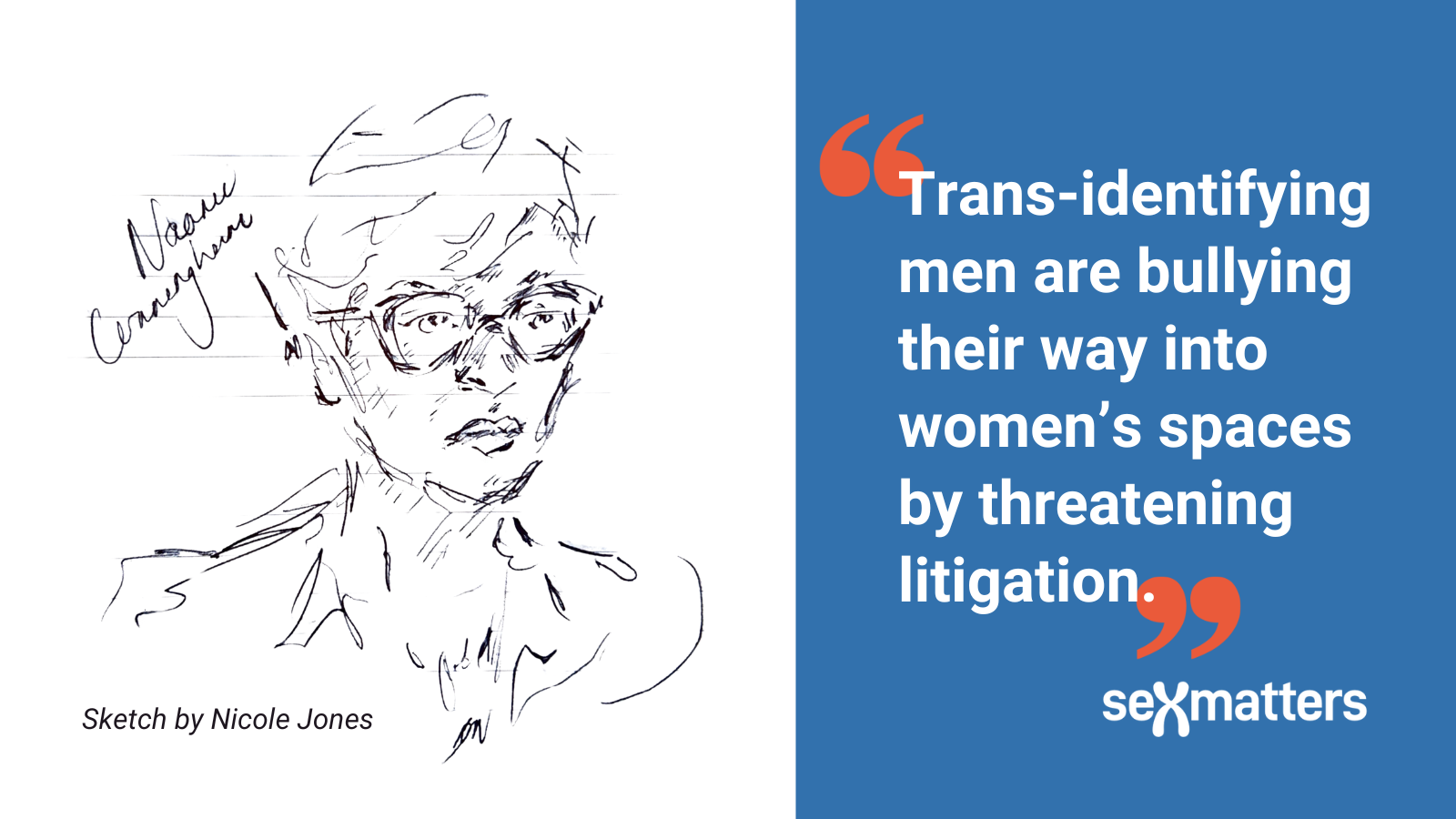 Trans-identifying men are bullying their way into women’s spaces by threatening litigation.