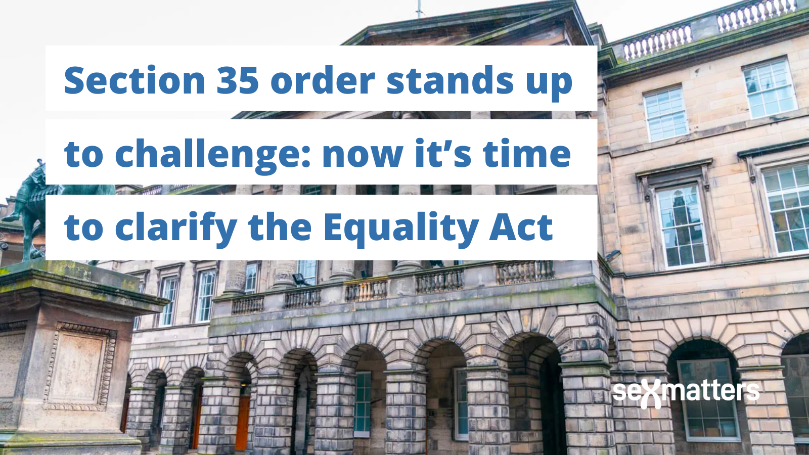 Section 35 order stands up to challenge: now it’s time to clarify the Equality Act