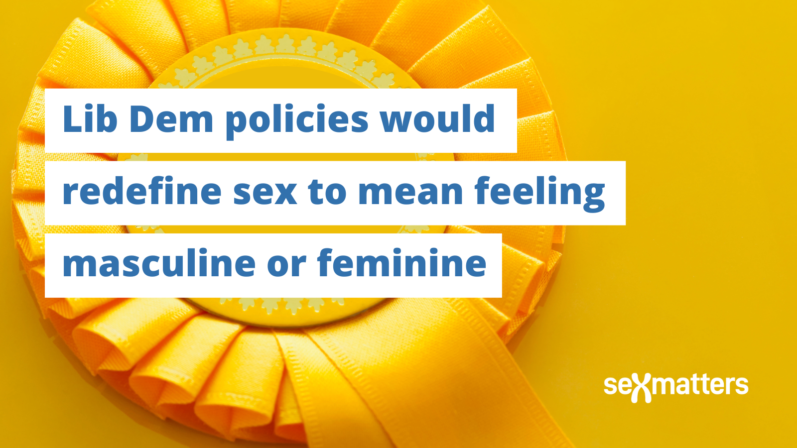 Lib Dem policies would redefine sex to mean feeling masculine or feminine