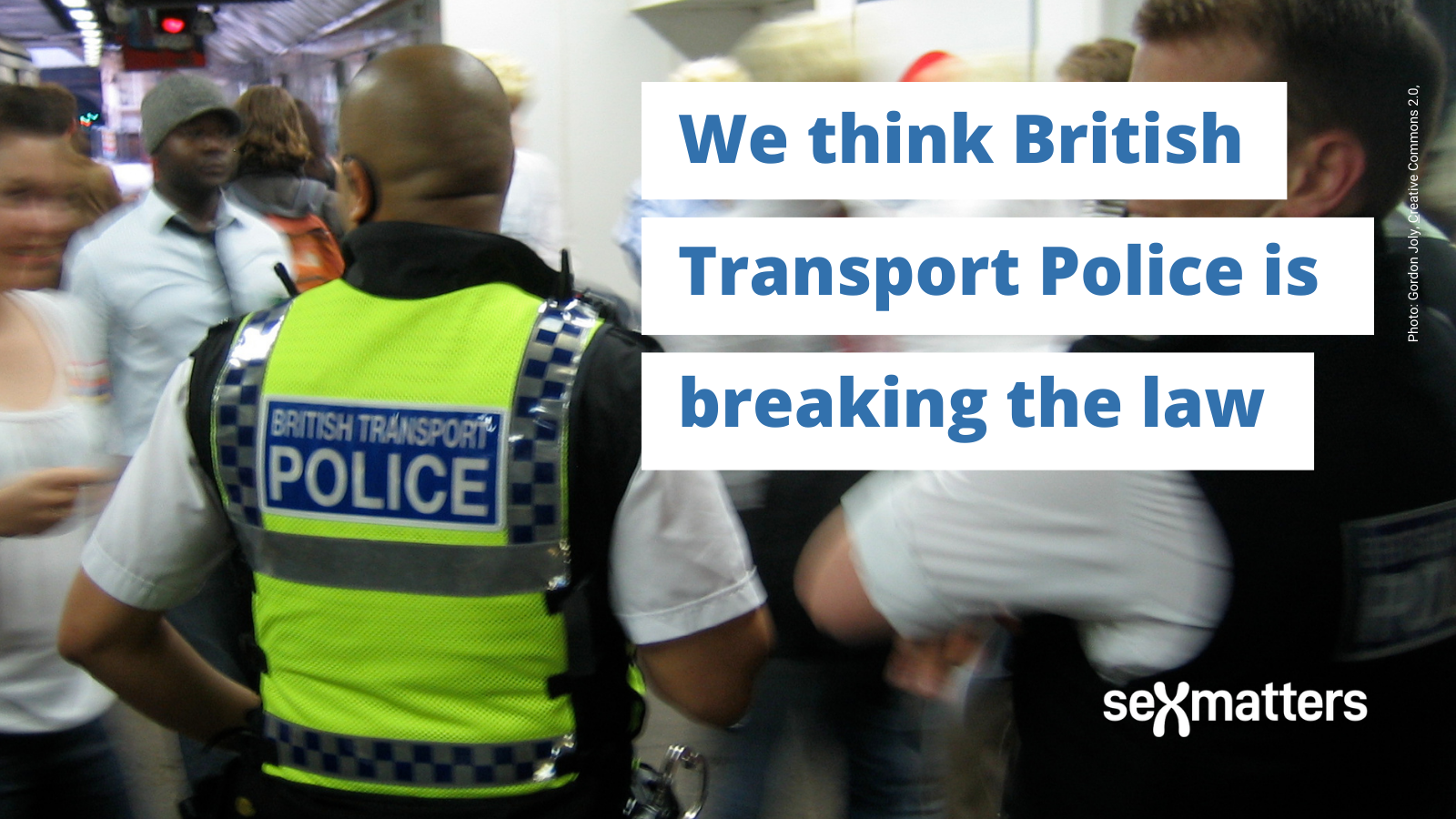 We think British Transport Police is breaking the law