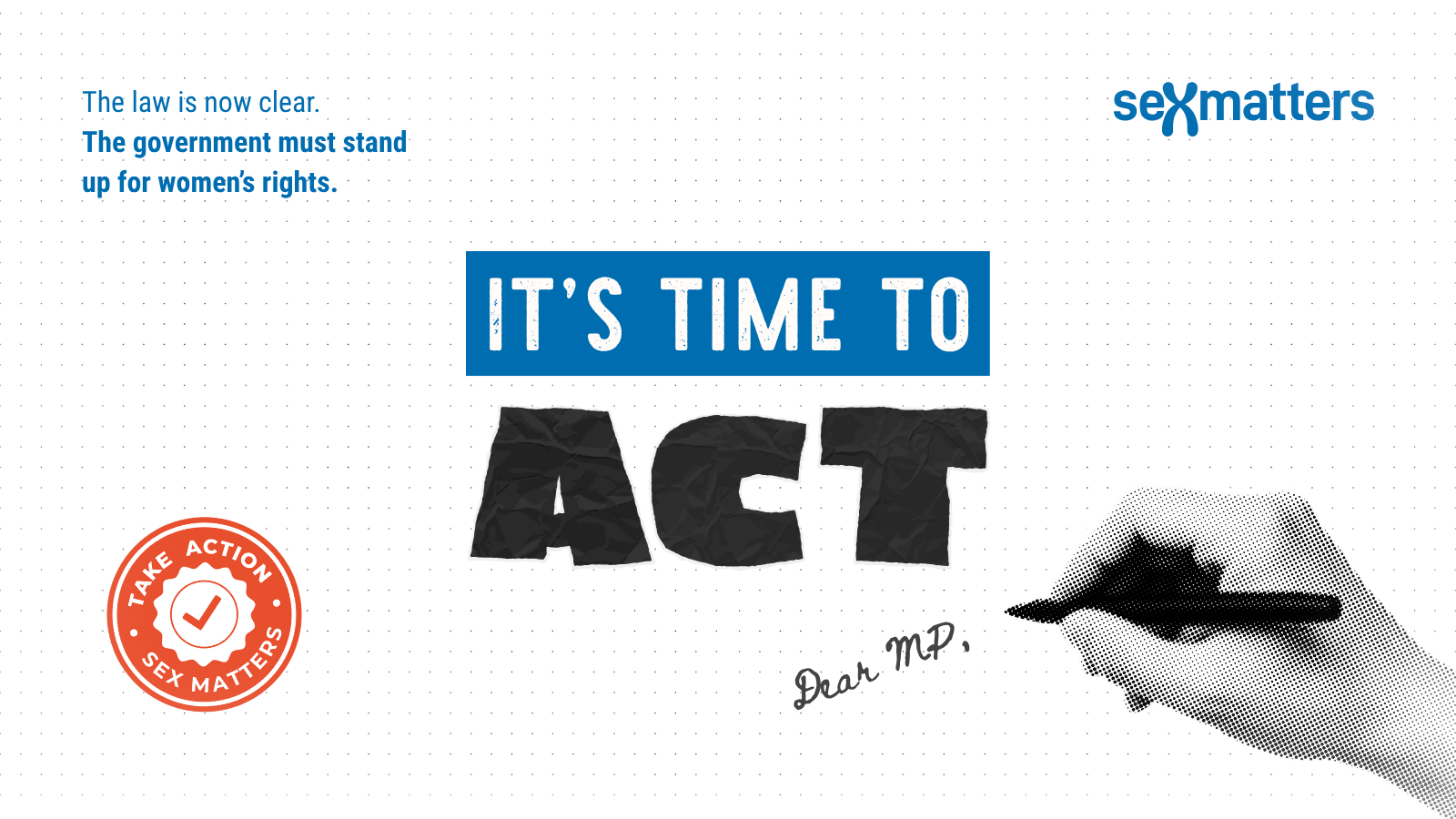 The law is now clear. The government must stand up for women's rights. It's time to ACT.
