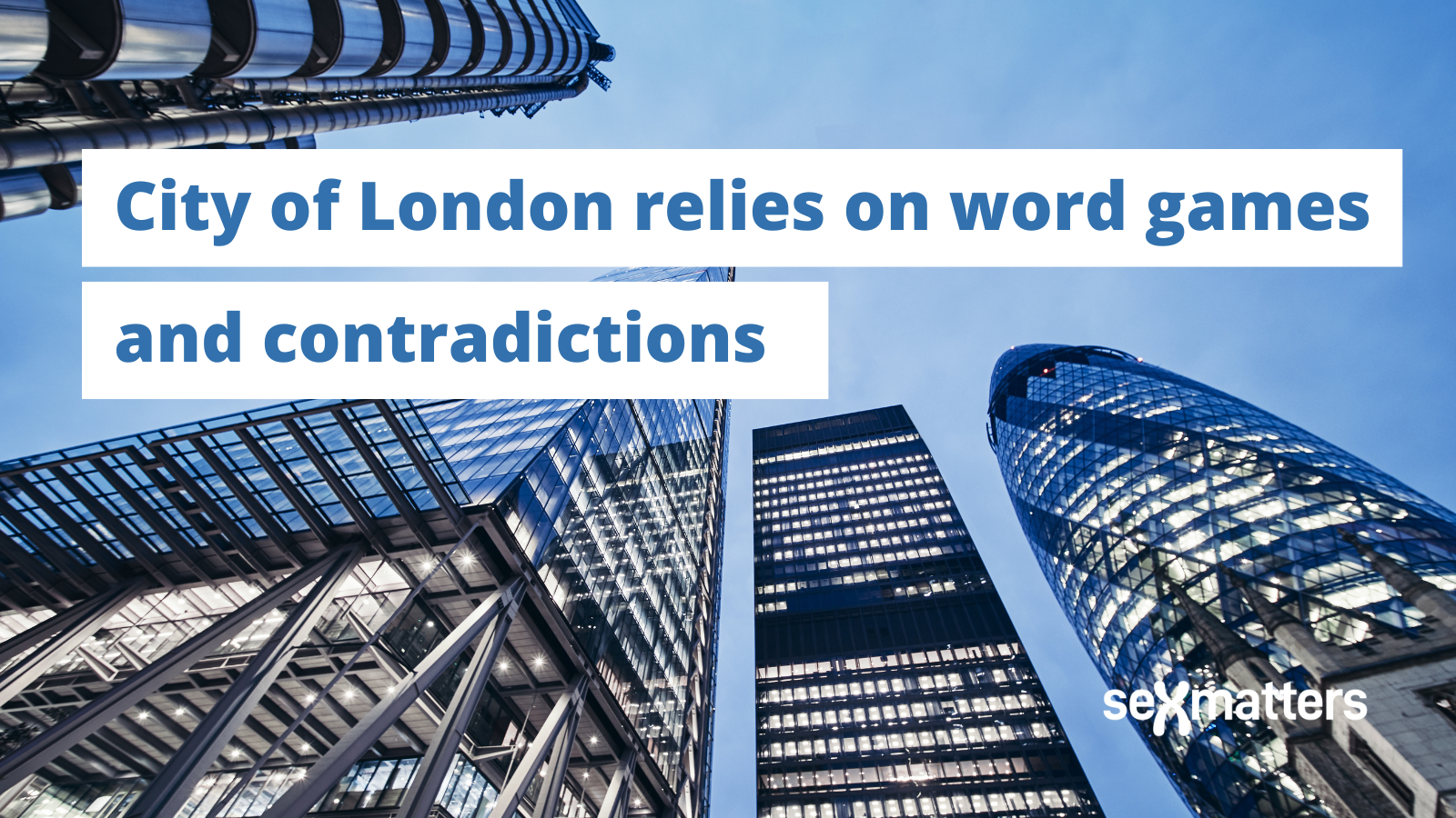 City of London relies on word games and contradictions